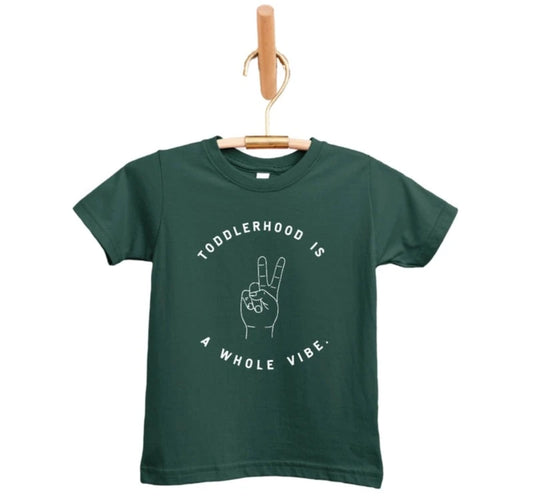"Toddlerhood is a Whole Vibe." Toddler tee